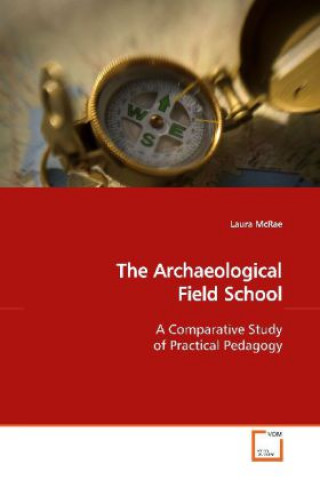 Buch The Archaeological Field School Laura McRae