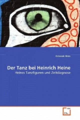 Книга Der Tanz bei Heinrich Heine Ocksook Shim