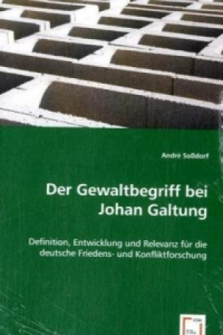 Book Der Gewaltbegriff bei Johan Galtung André Soßdorf