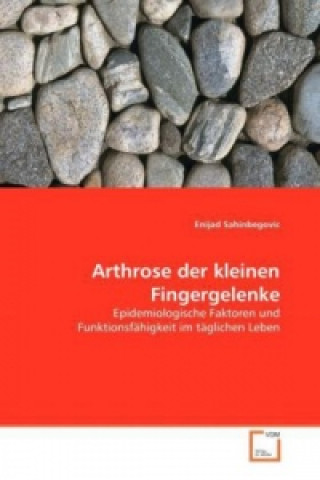 Kniha Arthrose der kleinen Fingergelenke Enijad Sahinbegovic