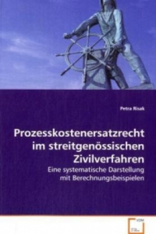 Knjiga Prozesskostenersatzrecht im streitgenössischen Zivilverfahren Petra Risak