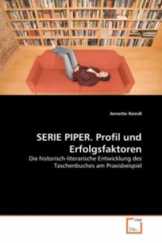 Book SERIE PIPER. Profil und Erfolgsfaktoren Annette Reindl