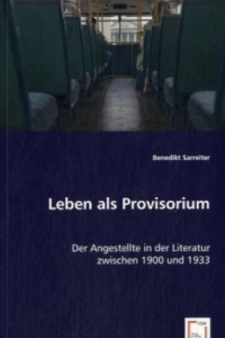 Książka Leben als Provisorium Benedikt Sarreiter