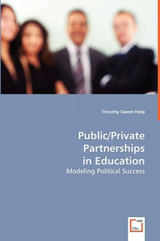 Kniha Public/private Partnerships in Education Timothy Sweet-Holp