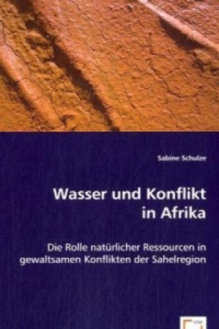 Kniha Wasser und Konflikt in Afrika Sabine Schulze