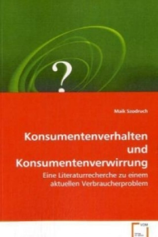 Book Konsumentenverhalten und Konsumentenverwirrung Maik Szodruch