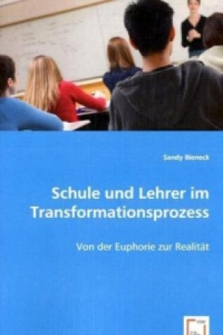 Buch Schule und Lehrer im Transformationsprozess Sandy Bieneck