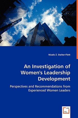 Książka Investigation of Women's Leadership Development Nicole Z. Stelter-Flett