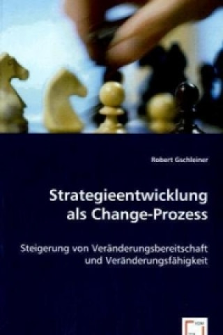 Livre Strategieentwicklung als Change-Prozess Robert Gschleiner