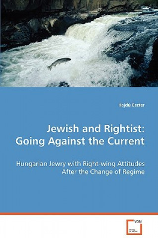 Könyv Jewish and Rightist Hajdu Eszter