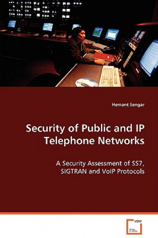 Könyv Security of Public and IP Telephone Networks Hemant Sengar