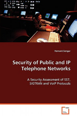 Knjiga Security of Public and IP Telephone Networks Hemant Sengar