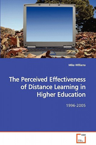 Kniha Perceived Effectiveness of Distance Learning in Higher Education Mike Williams