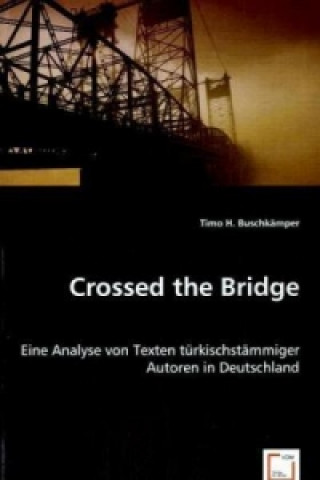 Book Crossed the Bridge Timo H. Buschkämper