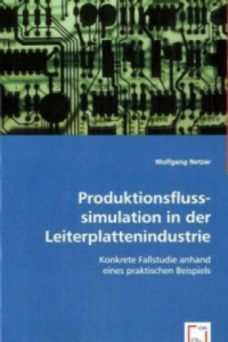 Kniha Produktionsflusssimulation in der Leiterplattenindustrie Wolfgang Netzer