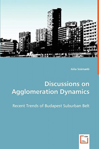 Könyv Discussions on Agglomeration Dynamics Júlia Számadó