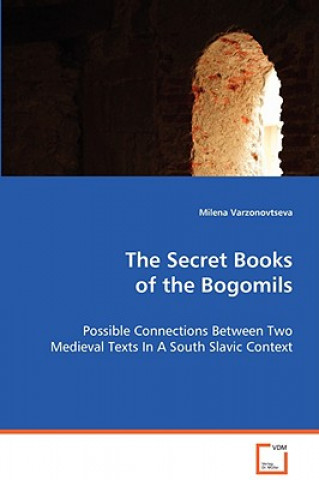Carte Secret Books of the Bogomils Milena Varzonovtseva