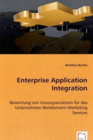 Knjiga Enterprise Application Integration Matthias Bartels