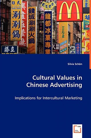 Könyv Cultural Values in Chinese Advertising Silvia Schön