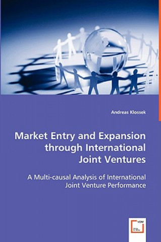 Könyv Market Entry and Expansion through International Joint Ventures Andreas Klossek