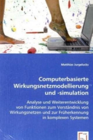 Buch Computerbasierte Wirkungsnetzmodellierung und -simulation Matthias Jurgelucks