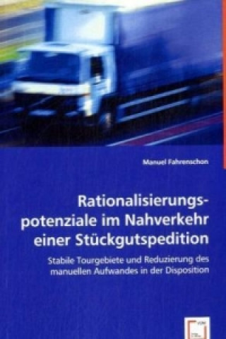 Książka Rationalisierungspotenziale im Nahverkehr einer Stückgutspedition Manuel Fahrenschon