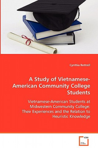 Könyv Study of Vietnamese-American Community College Students Cynthia Bottrell