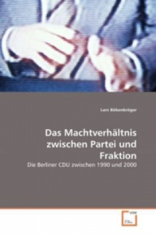 Книга Das Machtverhältnis zwischen Partei und Fraktion Lars Bökenkröger