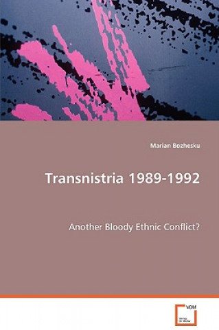 Knjiga Transnistria 1989-1992 Marian Bozhesku