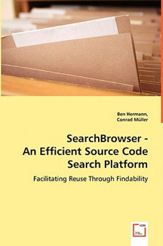 Carte SearchBrowser - An Efficient Source Code Search Platform Ben Hermann