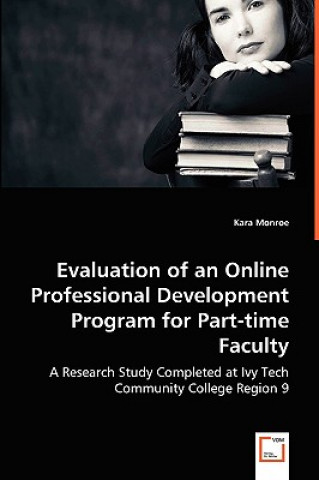 Carte Evaluation of an Online Professional Development Program for Part-time Faculty Kara Monroe