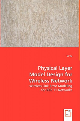 Carte Physical Layer Model Design for Wireless Network Yi Yu