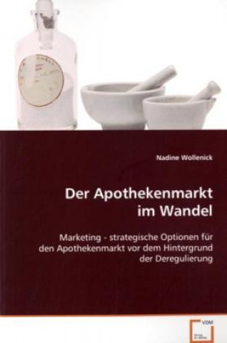 Könyv Der Apothekenmarkt im Wandel Nadine Wollenick