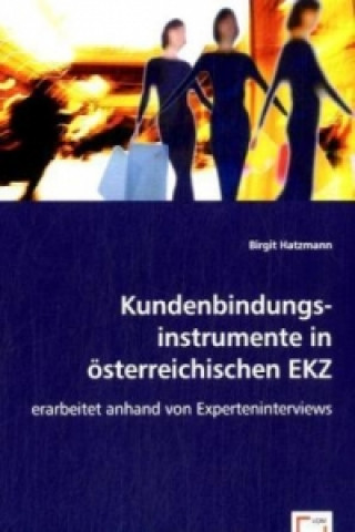 Knjiga Kundenbindungsinstrumente in österreichischen EKZ Birgit Hatzmann