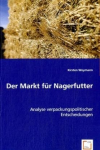 Książka Der Markt für Nagerfutter Kirsten Weymann