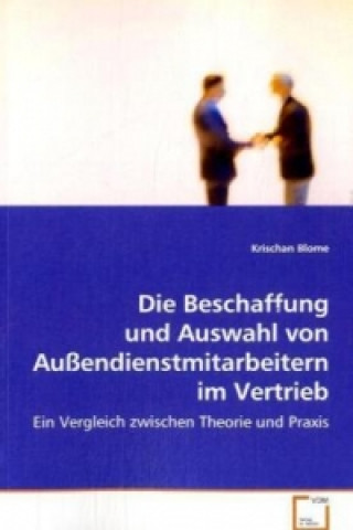 Könyv Die Beschaffung und Auswahl von Außendienstmitarbeitern im Vertrieb Krischan Blome