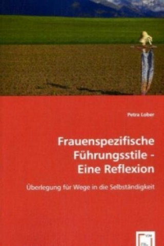 Книга Frauenspezifische Führungsstile - Eine Reflexion - Petra Lober