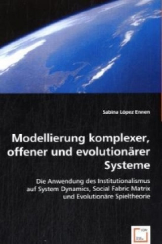 Carte Modellierung komplexer, offener und evolutionärer Systeme Sabina López Ennen