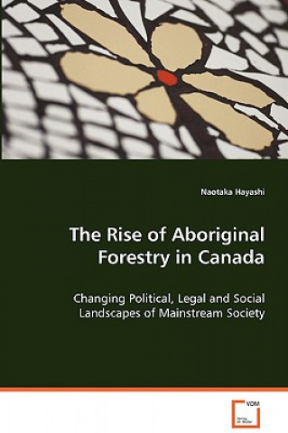 Buch Rise of Aboriginal Forestry in Canada Naotaka Hayashi