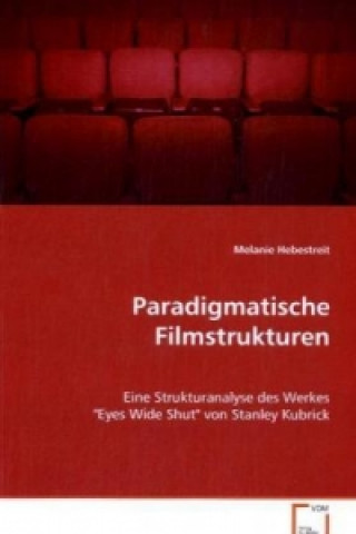 Knjiga Paradigmatische Filmstrukturen Melanie Hebestreit