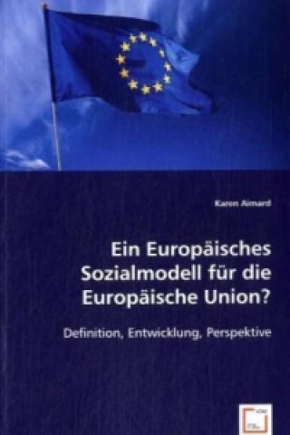 Carte Ein Europäisches Sozialmodell für die Europäische Union? Karen Aimard