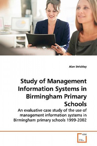 Buch Study of Management Information Systems in Birmingham Primary Schools Alan Strickley