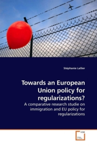 Carte Towards an European Union policy for regularizations? Stéphanie Lallier