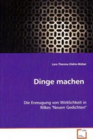 Kniha Dinge machen Lara Th. Diehn-Weber