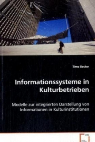 Kniha Informationssysteme in Kulturbetrieben Timo Becker