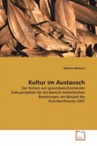 Kniha Kultur im Austausch Kathrin Altmann