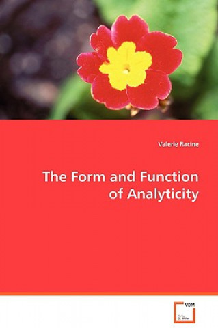 Carte Form and Function of Analyticity Valerie Racine