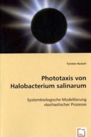 Carte Phototaxis von Halobacterium salinarum Torsten Nutsch