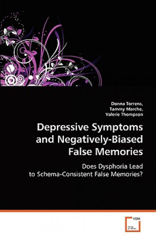 Könyv Depressive Symptoms and Negatively-Biased False Memories Donna Torrens