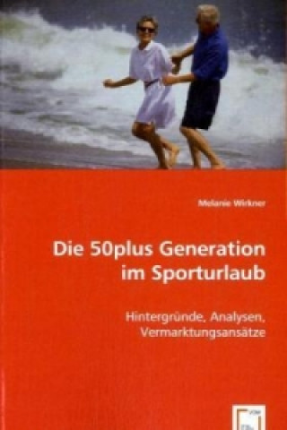 Carte Die 50plus Generation im Sporturlaub Melanie Wirkner